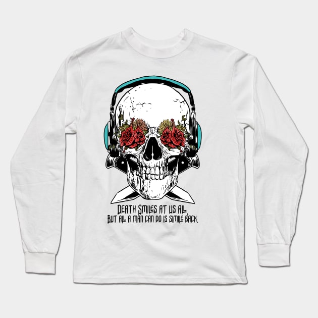 Death Smiles at us all Long Sleeve T-Shirt by StoicChimp